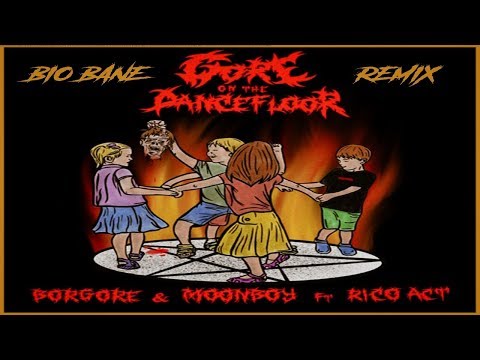 Borgore & MOONBOY - Gore On The Dancefloor (ft. Rico Act) [BIO BANE REMIX] #Dubstep #Riddim #EDM