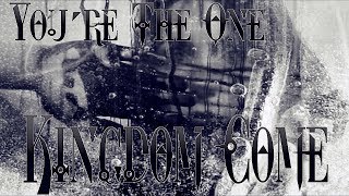 Kingdom Come - You&#39;re The One.