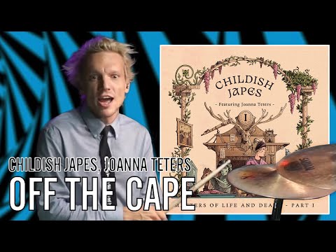 Childish Japes, Joanna Teters - Off the Cape | Office Drummer [First Time Hearing]