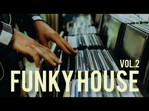 Funky House Music Mix Vol.2 | The Best Groovy Nu Disco & Vocal House Club Tracks
