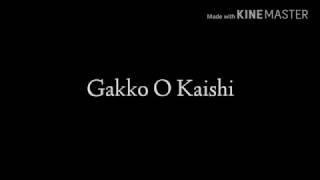 Gakko O Kaishi