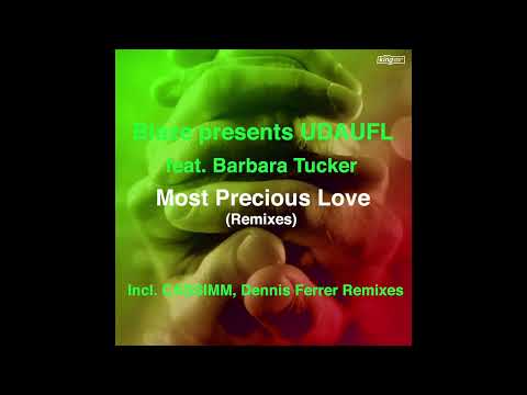 Blaze presents UDAUFL feat. Barbara Tucker - Most Precious Love (CASSIMM Remix)