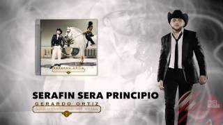 Serafin Sera Principio - Gerardo Ortiz Estreno Estudio 2013/14