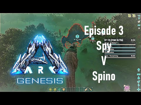 ARK: Genesis - Episode 3 - Lets Play - Spy v's Spino