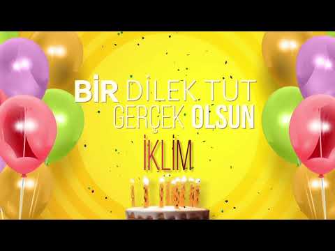 İyi ki doğdun İKLİM - İsme Özel Doğum Günü Şarkısı
