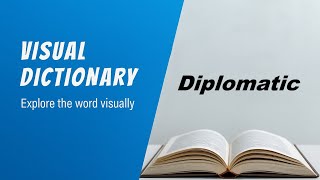 Diplomatic  Meaning | Diplomatic  Definition | Diplomatic  Pronunciation | Visual Dictionary