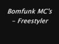 Bomfunk MC's - Free Styler (lyrics)