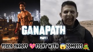 Ganapath Movie Main Villain Is Zombie | Tiger Shroff | Fight With Zombies | Kriti | Scott Adkins