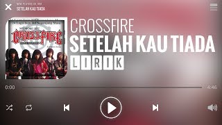 Download lagu Crossfire Setelah Kau Tiada... mp3