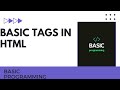 BASIC TAGS IN HTML