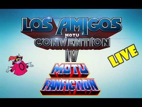 Los Amigos 4  LIVE  :  02.  MOTU FanFiction  Panel
