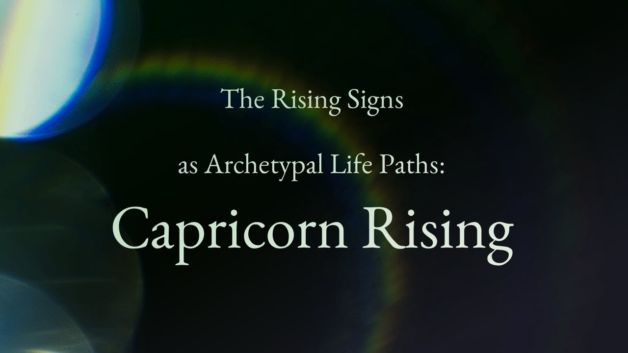 Capricorn Rising as an Archetypal Life Path