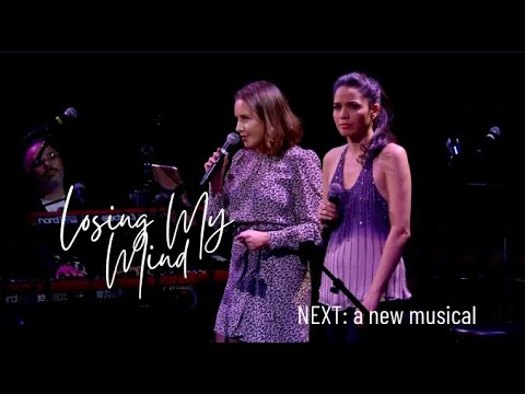 "Losing My Mind" | feat. Jeanna de Waal & Arielle Jacobs | NEXT: a new musical [Live In Concert]