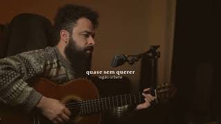 Quase Sem Querer - Legião Urbana (Stefano Mota)