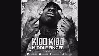 Kidd Kidd - Middle Finger (Official Dirty Version)