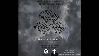 Andy Mineo - Make Me A Believer (GIDI Remix) (Holy Hip Hop Mixtape Vol. III)
