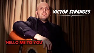 Hello Me To You - Victor Stranges