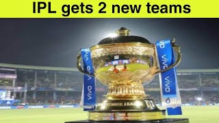 IPL gets 2 new teams: Ahmedabad and Lucknow new franchises