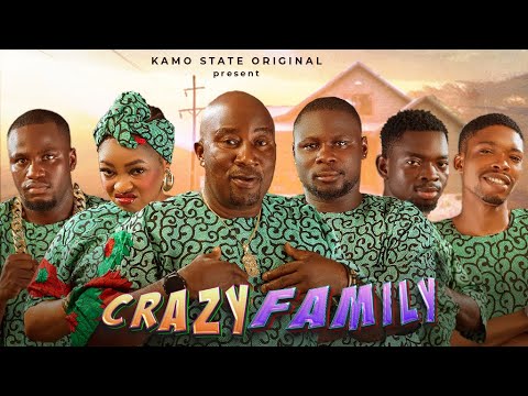 CRAZY FAMILY || Londoner, Kamo State & Funmi Awelewa || Latest Nigeria Movie 2025