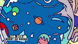 Tom Zeta - Merry Go Round