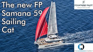 The New 2021 Foutaine Pajot Samana 59 Sailing Catamaran