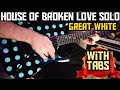 HOUSE OF BROKEN LOVE - GREAT WHITE (WITH TABS)