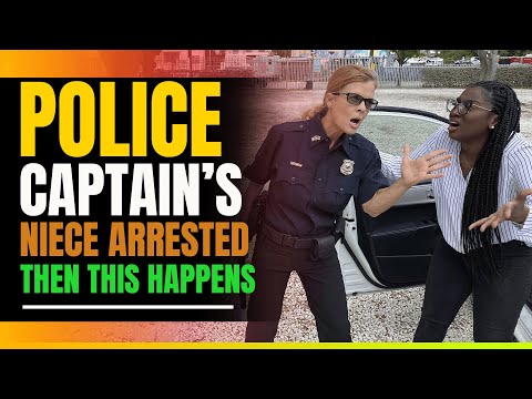 Police Captain's Niece Gets Arrested... Then This Happens