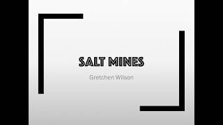 Salt Mines- Gretchen Wilson Lyrics