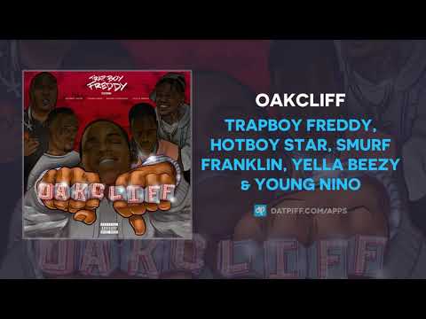 Trapboy Freddy, Hotboy Star, Smurf Franklin, Yella Beezy & Young Nino - Oakcliff (AUDIO)