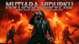 Download lagu MUTIARA HIDUPKU - RHOMA IRAMA | VERSI ROCK ENERGI | Cover by Planet Melodi mp3 Download lagu MUTIARA HIDUPKU - RHOMA IRAMA | VERSI ROCK ENERGI | Cover by Planet Melodi mp3