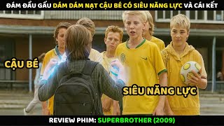 Đám Đầu Gấu Dám Bắt Nạt Cậu Bé Có Siêu Năng Lực Và Cái Kết | Review Phim