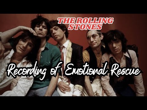 The Rolling Stones Recording of Emotional Rescue