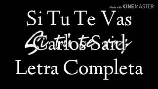 Si Tú Te Vas Carlos Said Letra completa