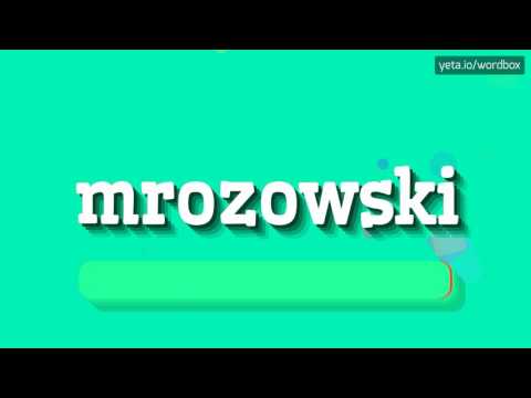 MROZOWSKI - HOW TO PRONOUNCE IT!?