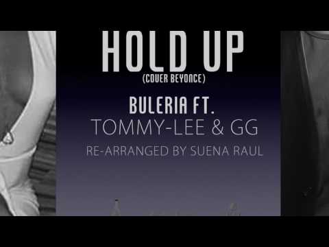Hold Up - Buleria feat. Tommy-Lee & Gigi (Cover Beyonce)