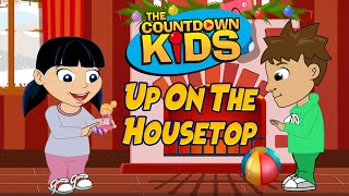Up On The Housetop - The Countdown Kids | Kids Christmas Songs &amp; Nursery Rhymes | Lyric Video