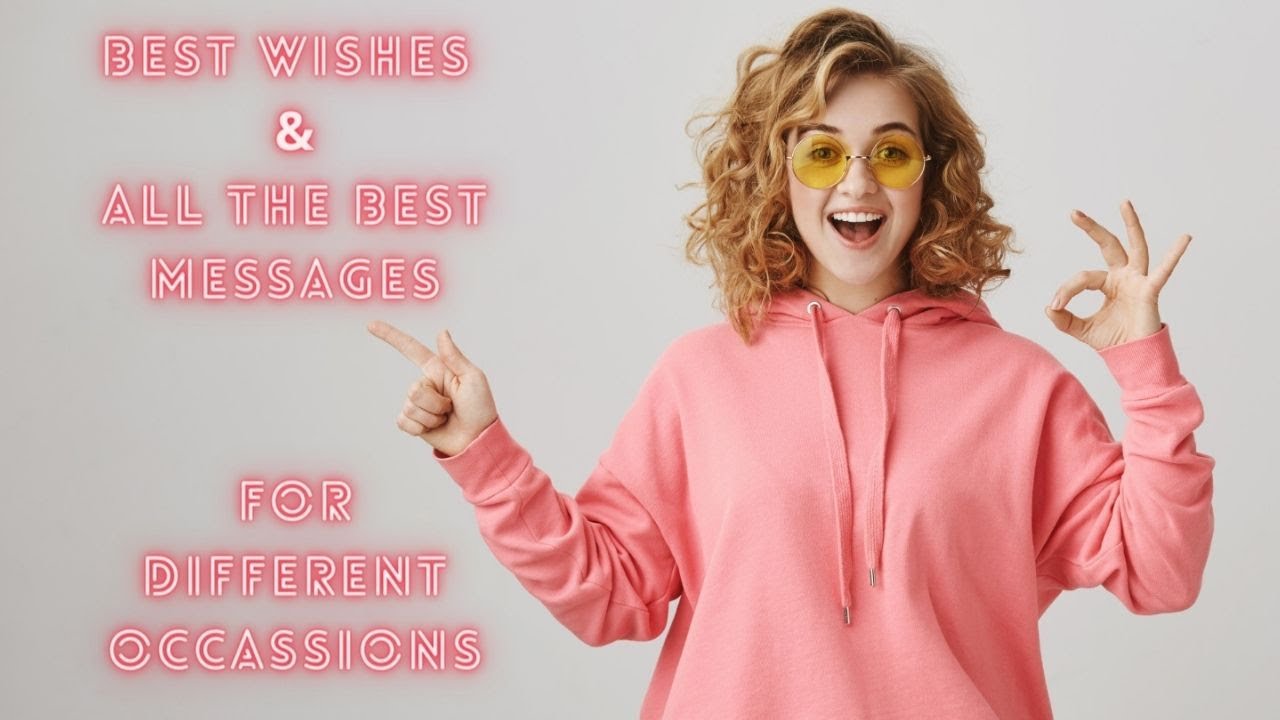 100 Best Wishes & All The Best Messages