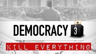 Democracy 3: Kill Everything