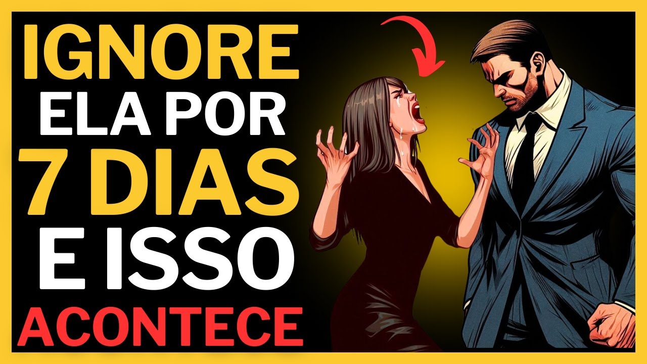 Ignore Ela Por 7 Dias e Veja o Que Acontece!