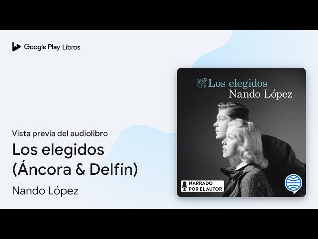 Vídeo relacionado con Los elegidos (Áncora & Delfín)