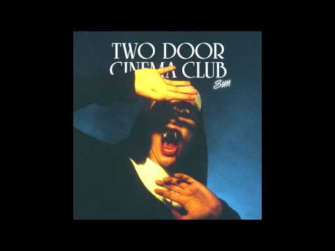 TWO DOOR CINEMA CLUB | SUN (Gigamesh Remix)