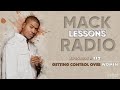Mack Lessons EP 112 Getting Control Over Women