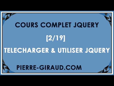 COURS COMPLET JQUERY 2 19 Télécharger et utiliser jQuery