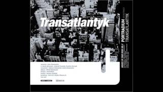 Portradium 'East Side Effect' from «Transatlantyk» (Stembogen)