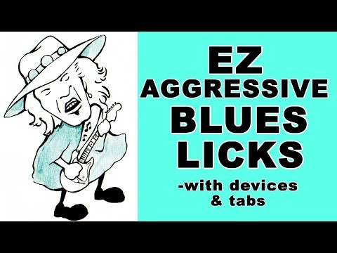 EZ Aggressive Blues licks & devices & how to build them - must Know
