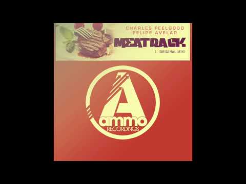 Charles Feelgood & Felipe Avelar - 'Meat Rack' : Ammo Recordings