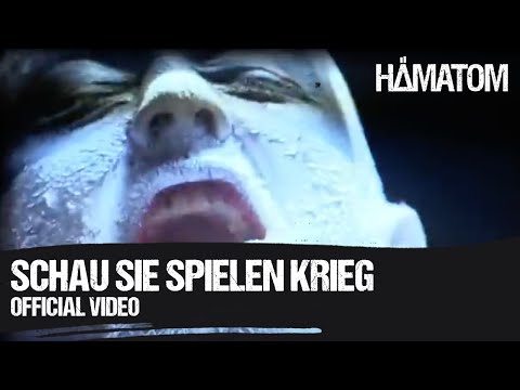 HÄMATOM - Schau sie spielen Krieg (Official Video)