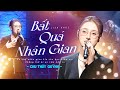 BẤT QUÁ NHÂN GIAN CHU THÚY QUỲNH Gây Nghiện Với Giọng Live Quá đặc Biệt Mây Lan