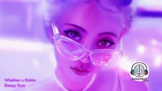Whethan x Elohim - Sleepy Eyes