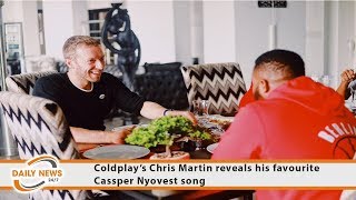 Coldplay’s Chris Martin reveals his favourite Cassper Nyovest song